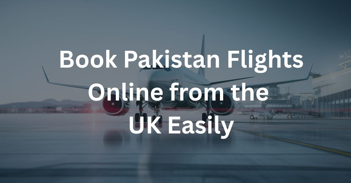 Book Pakistan flights online from the UK