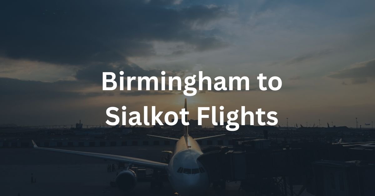 Birmingham to Sialkot Flights