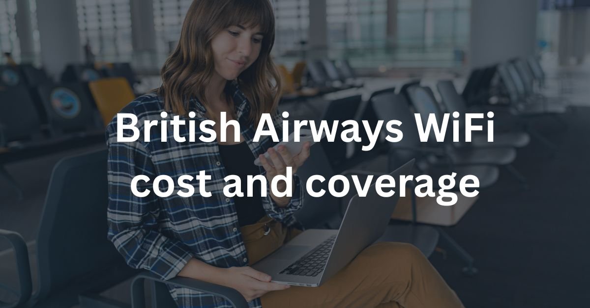 British Airways WiFi cost and coverage