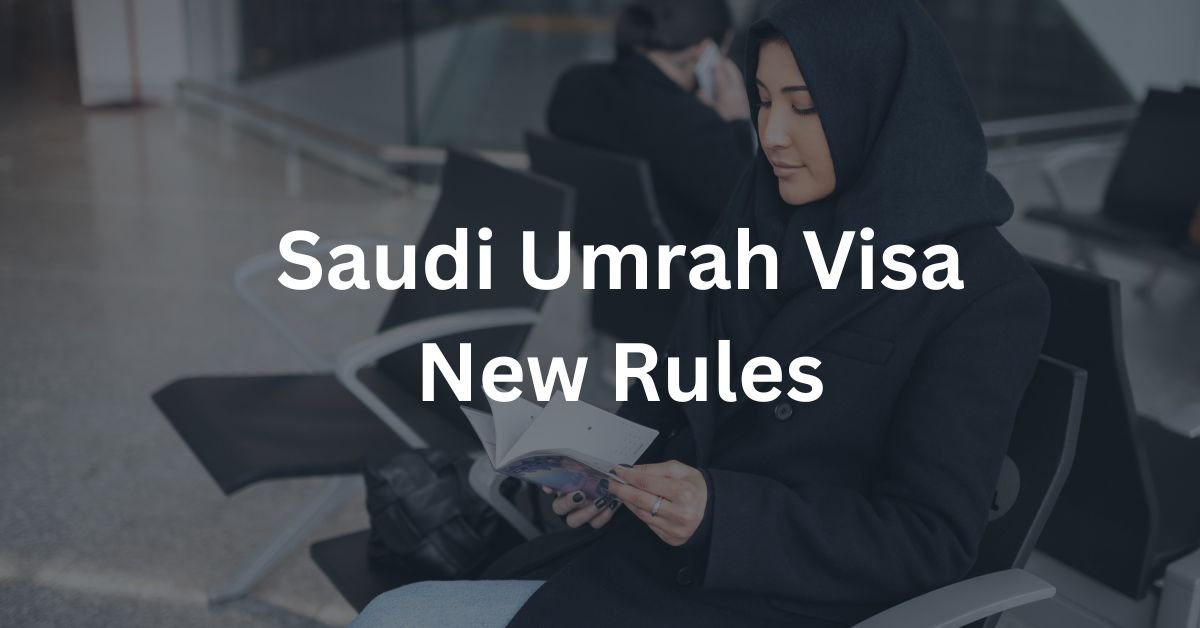 Saudi Umrah Visa New Rules