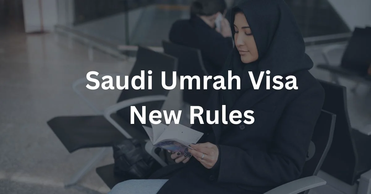Saudi Umrah Visa New Rules